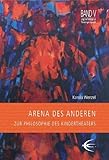  Arena des Anderen: Zur Philosophie des Kindertheaters (Lingener Beiträge zur Theaterpädagogik)