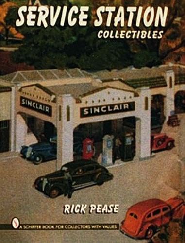 Service Station Collectibles (A Schiffer Book for Collectors)