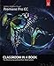 Adobe Premiere Pro CC Classroom in a Book: The Official Training Workbook from Adobe Systems