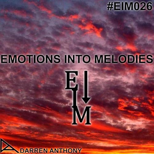 Page de couverture de Emotions Into Melodies - Episode 026