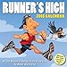 Runner's High 2015 Day-to-Day Calendar: Wit and Wisdom to Get You to the Finish Line (No Matter Where It Is)