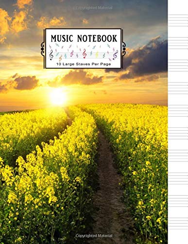 Music Notebook: Blank Sheet Music Notebook: Sunset Blossoming Rapeseed Music Journal│Musicians Notebook│Manuscript Paper│Large Size 8.5x11" with 130 Pages of Staff Paper│ 10 Large Staves per Page for Musicians, Teachers and Students