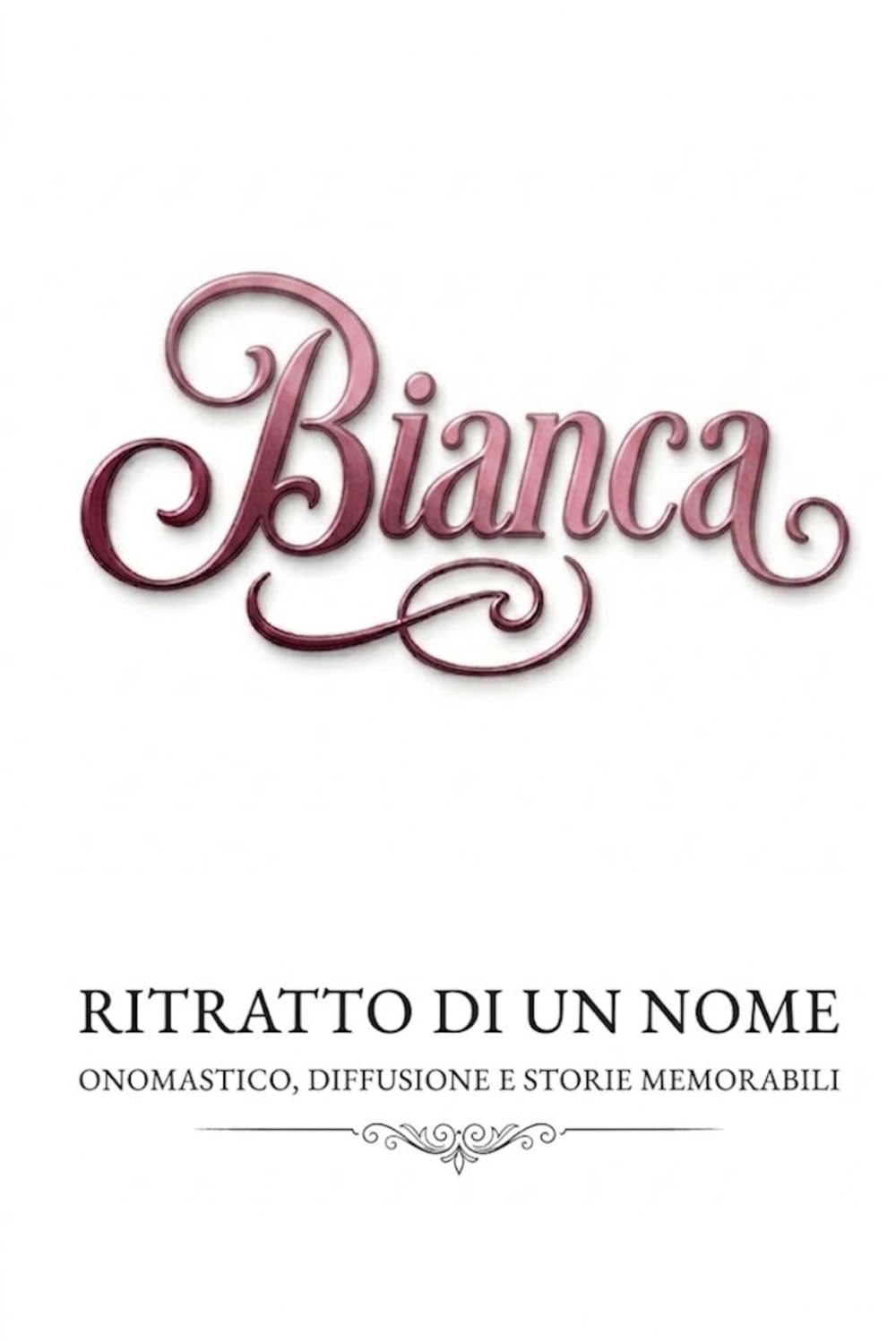 Bianca - ritratto di un nome: onomastico, diffusione e storie memorabili