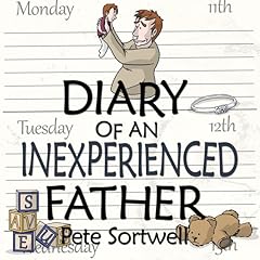 The Diary of an Inexperienced Father: Months 4-9 cover art