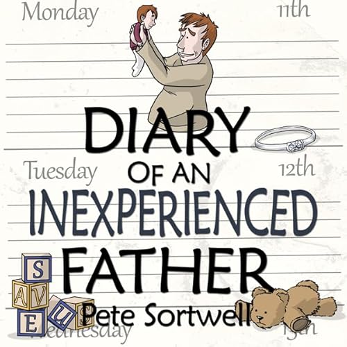 The Diary of an Inexperienced Father: Months 4-9 Audiolivro Por Pete Sortwell capa