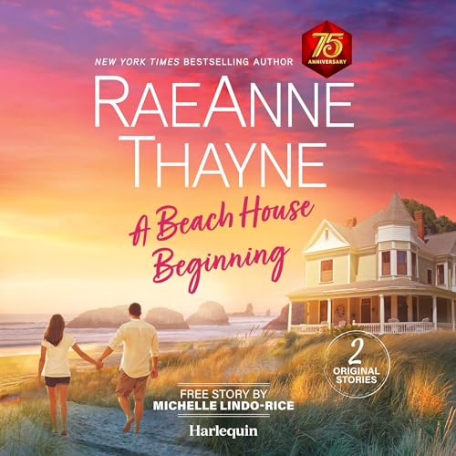 A Beach House Beginning &amp;amp; A Beauty in the Beast by RaeAnne Thayne, Michelle Lindo-Rice episode artwork