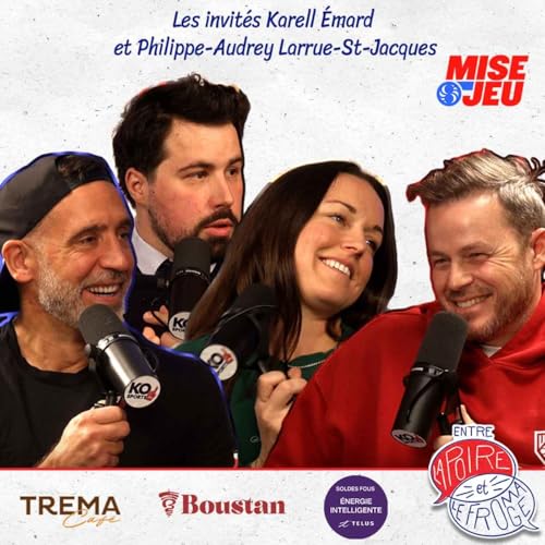 Entre la Poire et le Fromage - &Eacute;p 101 - Retour de Philippe-Audrey, les Canadiens et la Victoire