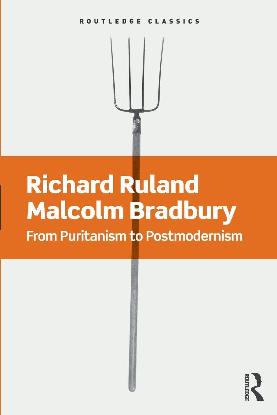 From Puritanism to Postmodernism: A History of American Literature (Routledge Classics)