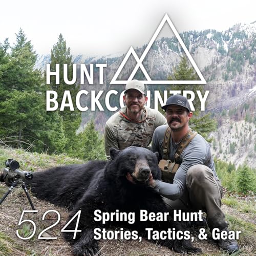 524 | Our Bear Hunt Recap (Stories, Tactics, & Gear) Podcast Por  arte de portada