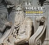 La Volute: Remettre l'Homme au coeur de l'architecture