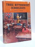 Those Bittersweet Schooldays B0007AME98 Book Cover