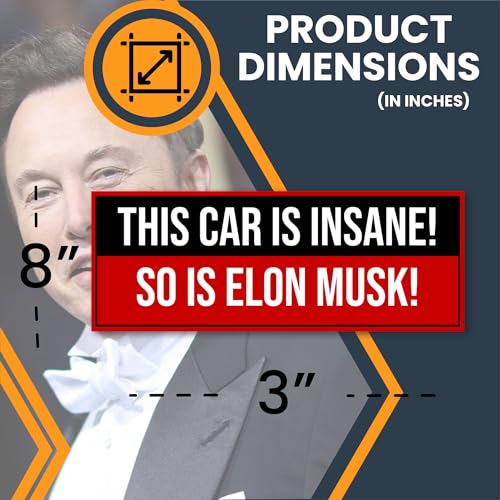 Image of Magnet Me Up This Car is Insane So is Elon Musk Magnetic Decal Funny Rectangle Car Magnet 3x8 Inches, Weatherproof UV Vinyl, Full-Color Print, for Cars, Lockers, Fridge, Made in USA