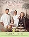 The Lady & Sons Just Desserts: More Than 120 Sweet Temptations from Savannah's Favorite Restaurant