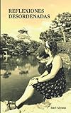 Reflexiones Desordenadas