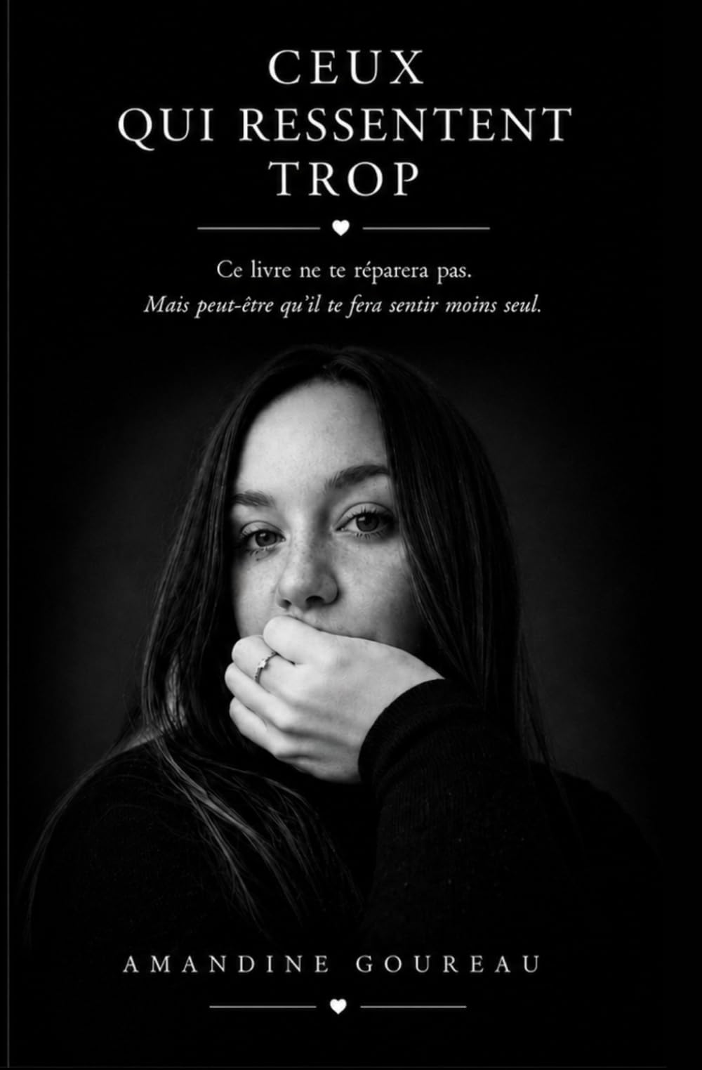 Ceux qui ressentent trop: Ce livre ne te réparera pas. Mais peut-être qu’il te fera sentir moins seul.