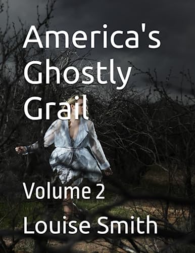 America's Ghostly Grail: Volume 2