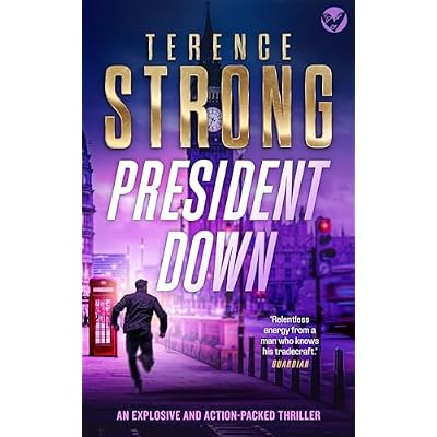 PRESIDENT DOWN a high-stakes and action-packed thriller