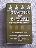 Clarke of St. Vith: The Sergeants' General