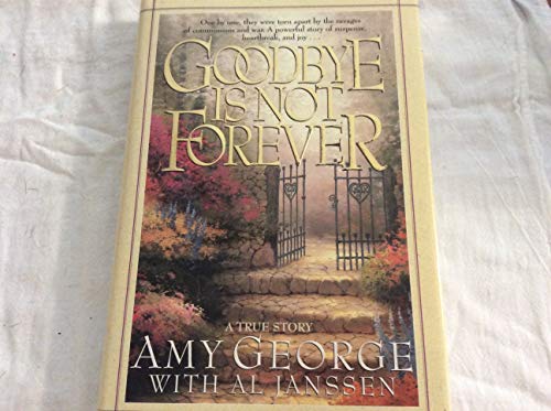 Goodbye is Not Forever