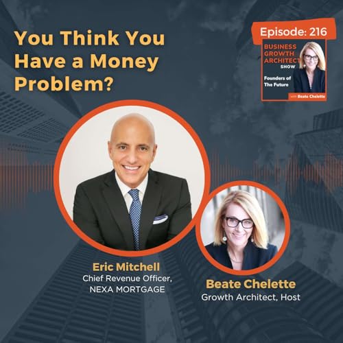 #216: You Think You Have a Money Problem?