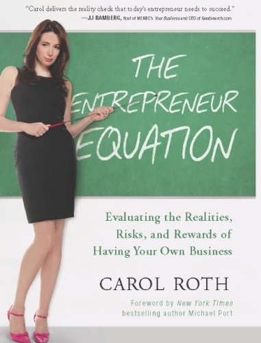 Télécharger The Entrepreneur Equation: Evaluating the Realities, Risks, and Rewards of Having Your Own Business Gratuit