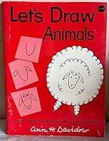 Lets Draw Animals - Creative Drawing for Children In Simple Easy-To-Follow Steps 0448029170 Book Cover