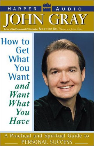 How to Get What You Want and Want What You Have