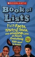 Scholastic Book of Lists: Fun Facts, Weird Trivia, and Amazing Lists on Nearly Everything You Need to Know! by James, Jr. Buckley (2006-09-01) B017PN62VU Book Cover