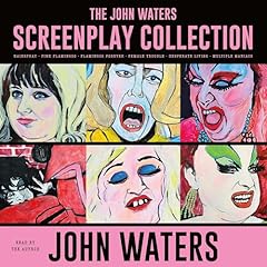 The John Waters Screenplay Collection Audiolibro Por John Waters arte de portada
