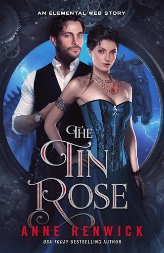 The Tin Rose: A Historical Fantasy Romance (Elemental Web Stories Book 1)
