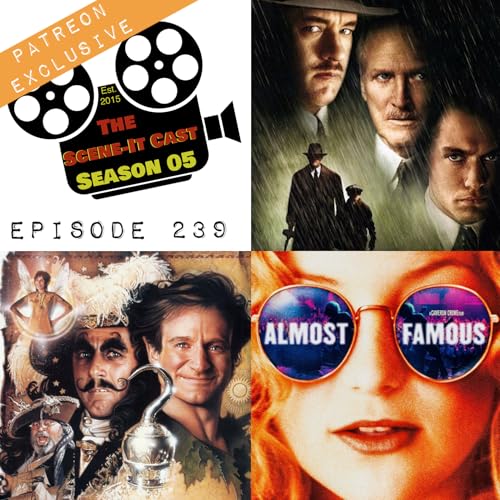 #239 | Road to Perdition, Almost Famous & Hook Movie Reviews