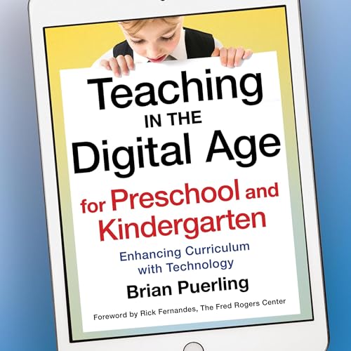 Page de couverture de Teaching Preschool & Kindergarten in the Digital Age