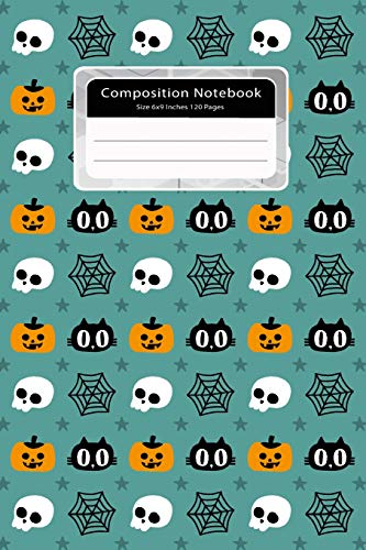 Composition Notebook size 6x9 inches 120 pages: Halloween Notebook Journal College Ruled School Office Home Student Teacher Blank Line Write Notebook ... Student School Office Supplies Notebook)