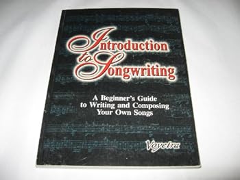 Paperback Introduction to Songwriting: A Beginner's Guide to Writing and Composing Your Own Songs Book