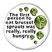The First Person to Eat Brussel Sprouts was Really Hungry - 3