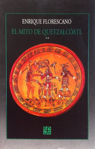 El Mito De Quetzalcoatl [Spanish] 9681639936 Book Cover