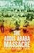 The Addis Ababa Massacre: Italy's National Shame
