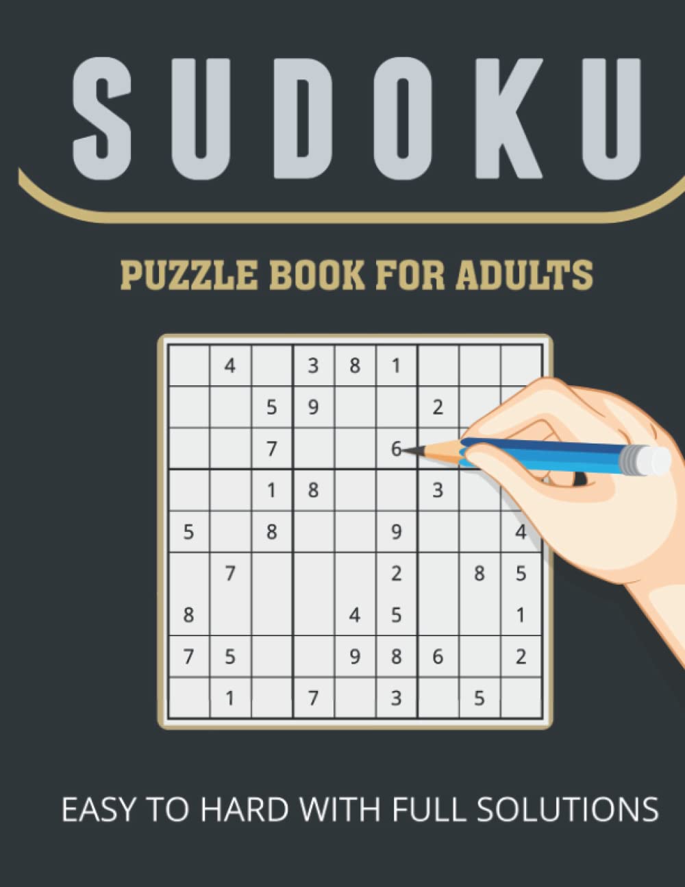 Sudoku Puzzles for Adults: Easy to Hard Levels