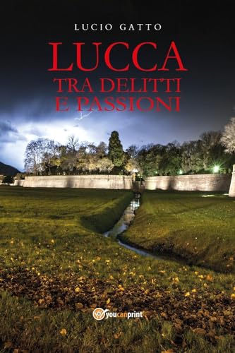  Lucca tra delitti e passioni