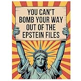 You Cant Bomb Your Way Out Of The Epstein Files Protest Poster Anti Trump Sign Accountability Awareness Movement