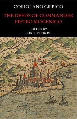 The Deeds of Commander Pietro Mocenigo in Three Books (Medieval & Renaissance Texts)