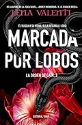 MARCADA POR LOBOS: Él busca a su reina. Ella retará al lobo.: 3 (La Orden de Caín)