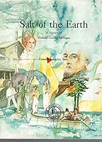 Salt of the Earth: a History of Midland County Michigan 0961909609 Book Cover
