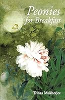 Peonies for Breakfast 9381836140 Book Cover