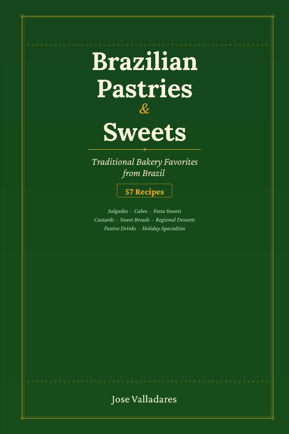Brazilian Pastries & Sweets: Traditional Bakery Favorites from Brazil