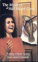 The Mystery of Half Moon Cove (Kimmy O'Keefe Mysteries) 0819847852 Book Cover