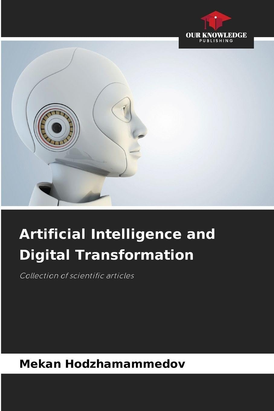 Artificial Intelligence and Digital Transformation: Collection of scientific articles