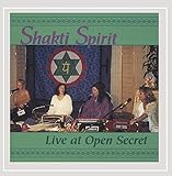  Shakti Spirit: Live at Open Secret
