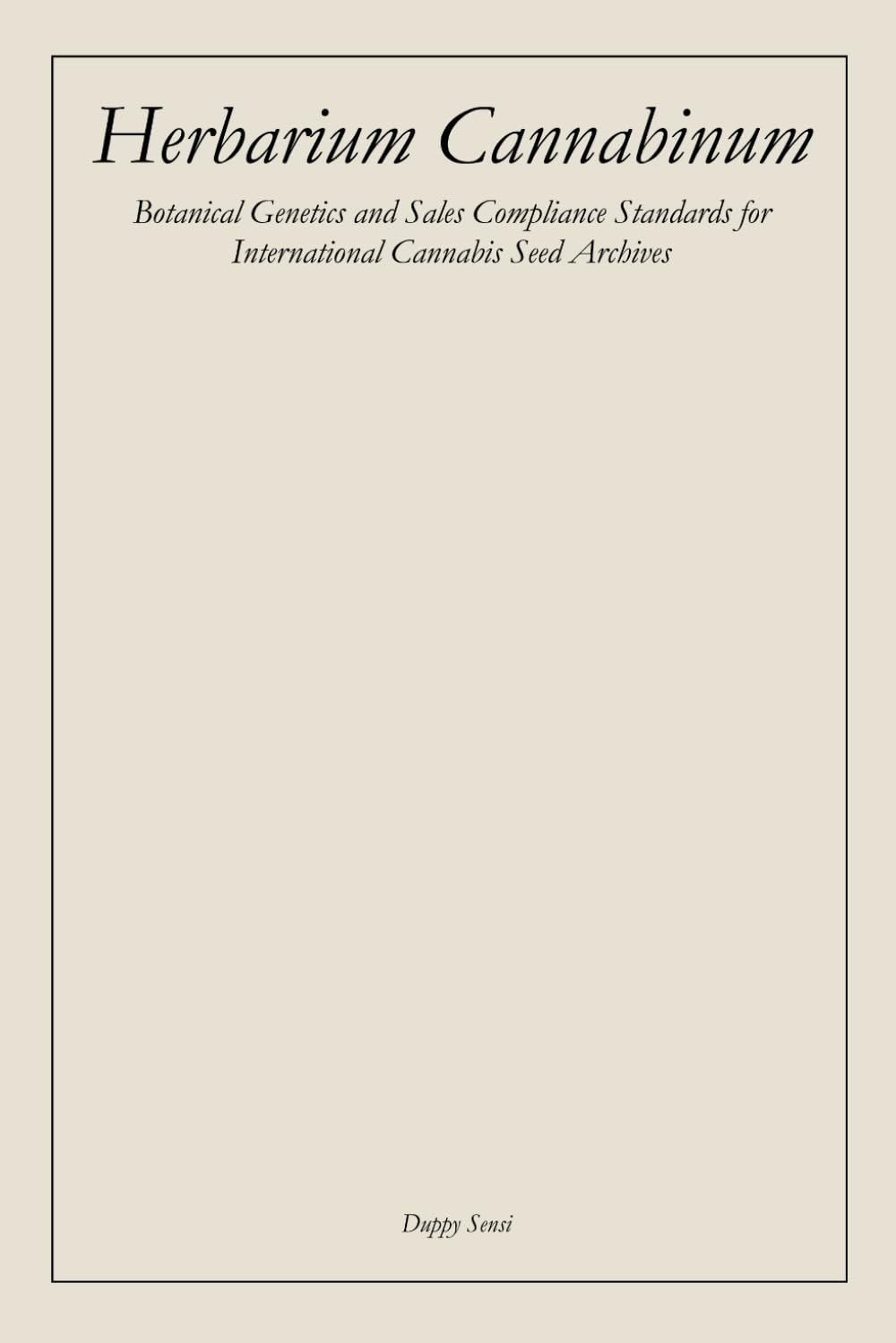 Herbarium Cannabinum: Botanical Genetics and Sales Compliance Standards for International Cannabis Seed Archives