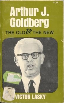 Paperback Arthur J. Goldberg, the old and the new Book